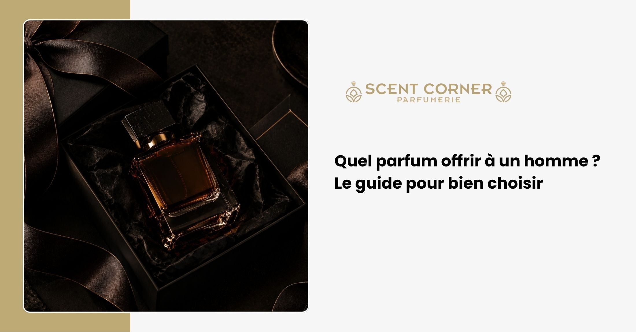 Quel parfum offrir à un homme ? Le guide pour bien choisir