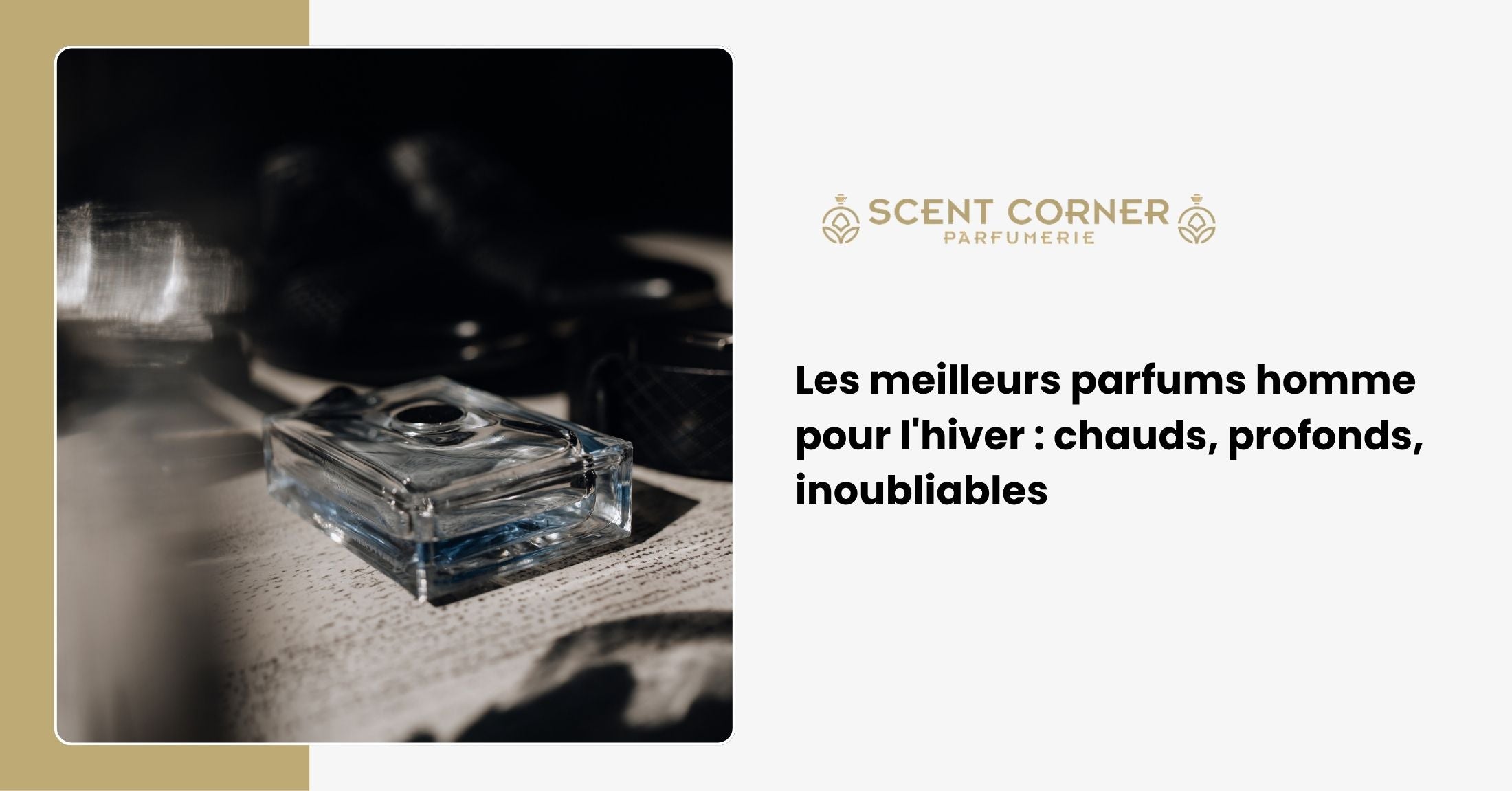 Les meilleurs parfums homme pour l'hiver : chauds, profonds, inoubliables