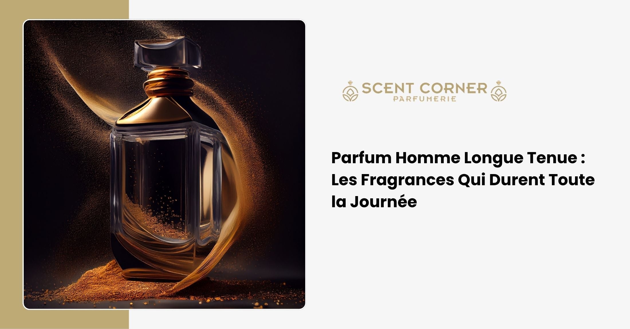 Parfum Homme Longue Tenue : Les Fragrances Qui Durent Toute la Journée